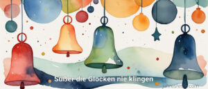 Süßer die Glocken nie klingen